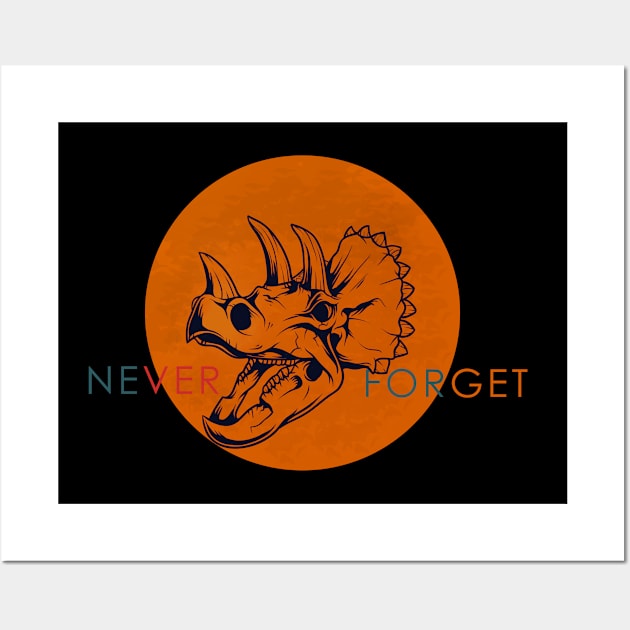 never forget triceratops Wall Art by Transcendexpectation